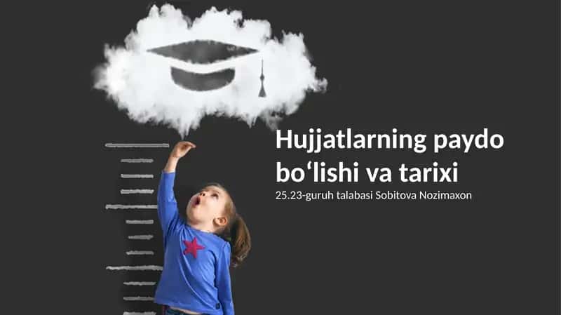 Hujjatlarning paydo boʻlishi va tarixi 1