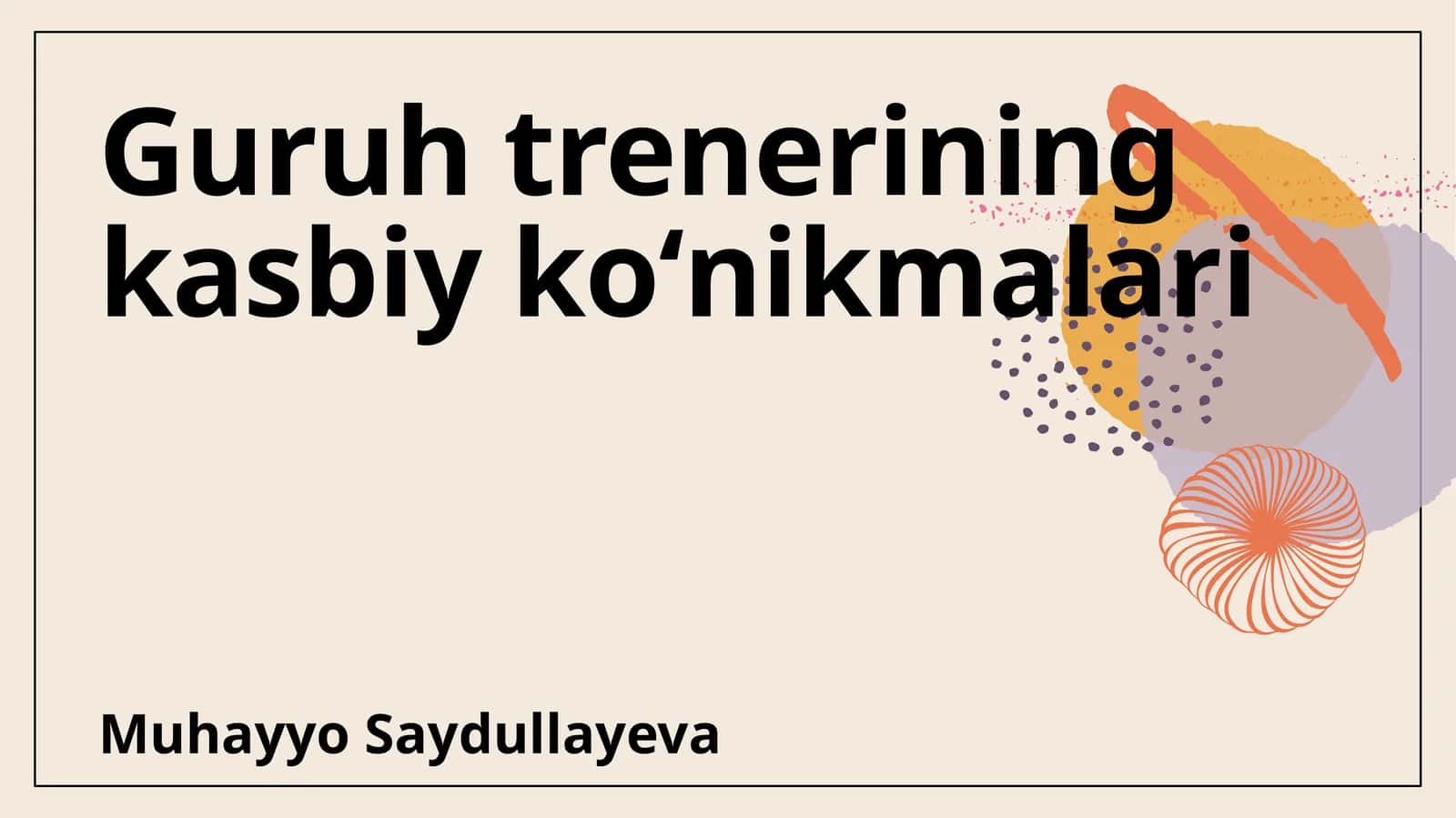 Guruh treninglarining kasbiy ko'nikmalari 1