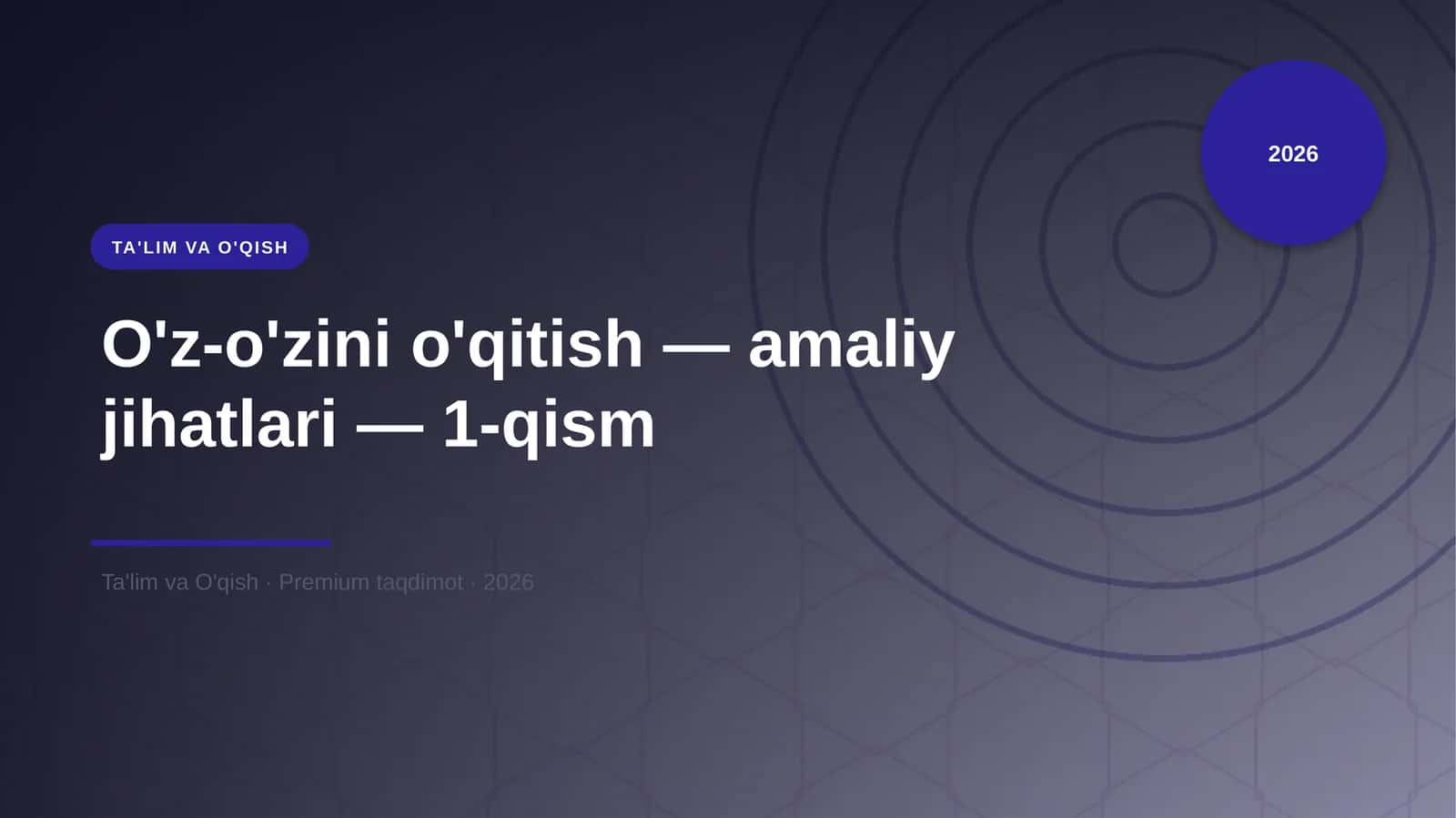 O'z-o'zini o'qitish — amaliy jihatlari — 1-qism 1
