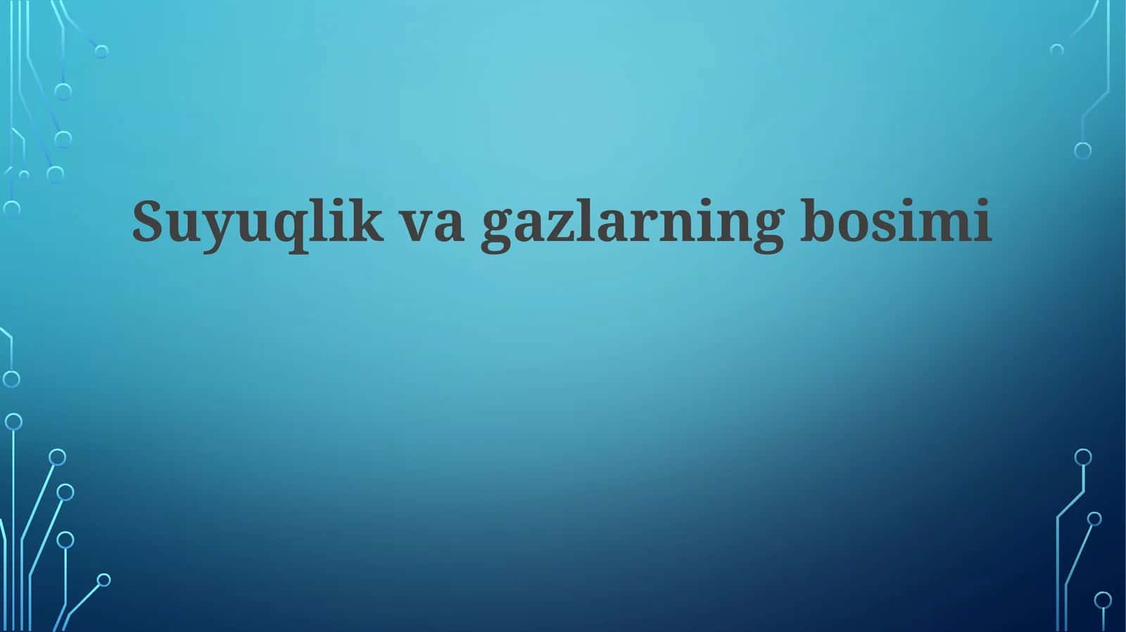 Suyuqlik va gazlarning bosimi 1
