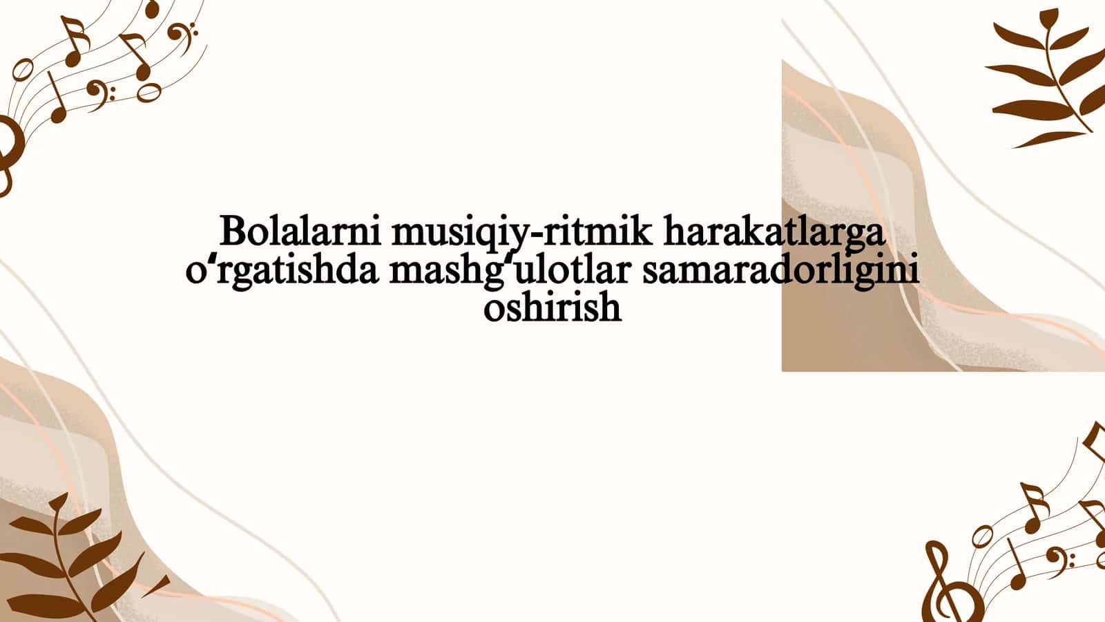 Bolalarni musiqiy-ritmik harakatlar ga oʻrgatish damashgʻulotlari samaradorligini oshirish 1
