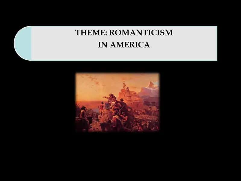 ROMANTICISM IN AMERICA 1