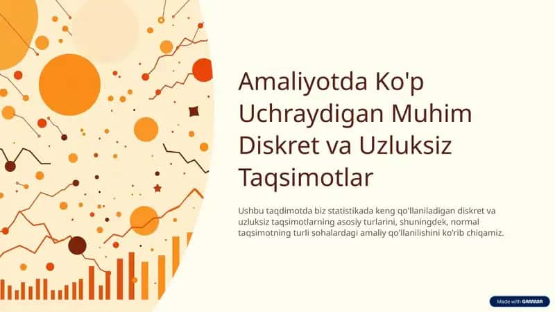 Amaliyotda koʻp uchraydigan diskret va uzluksiz taqsimotlar 1