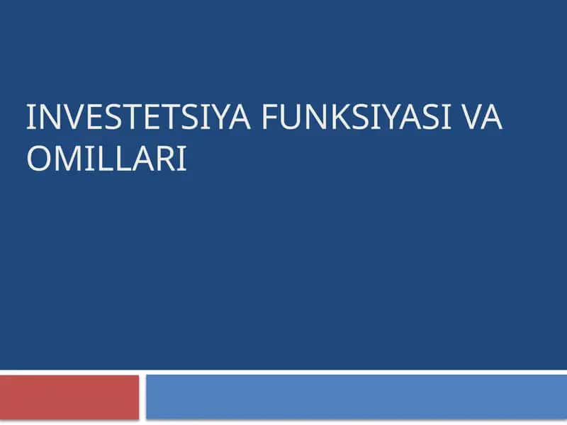 INVESTETSIYA FUNKSIYASI VA OMILLARI 1