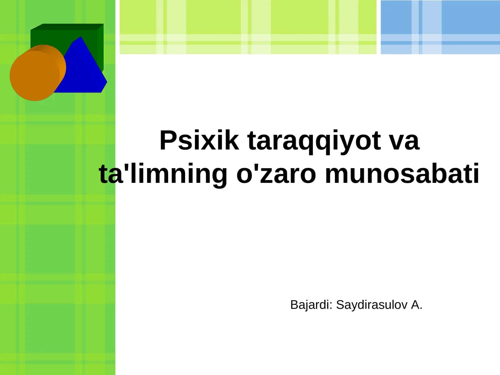 Psixik taraqqiyot va ta'limning o'zaro munosabati 1