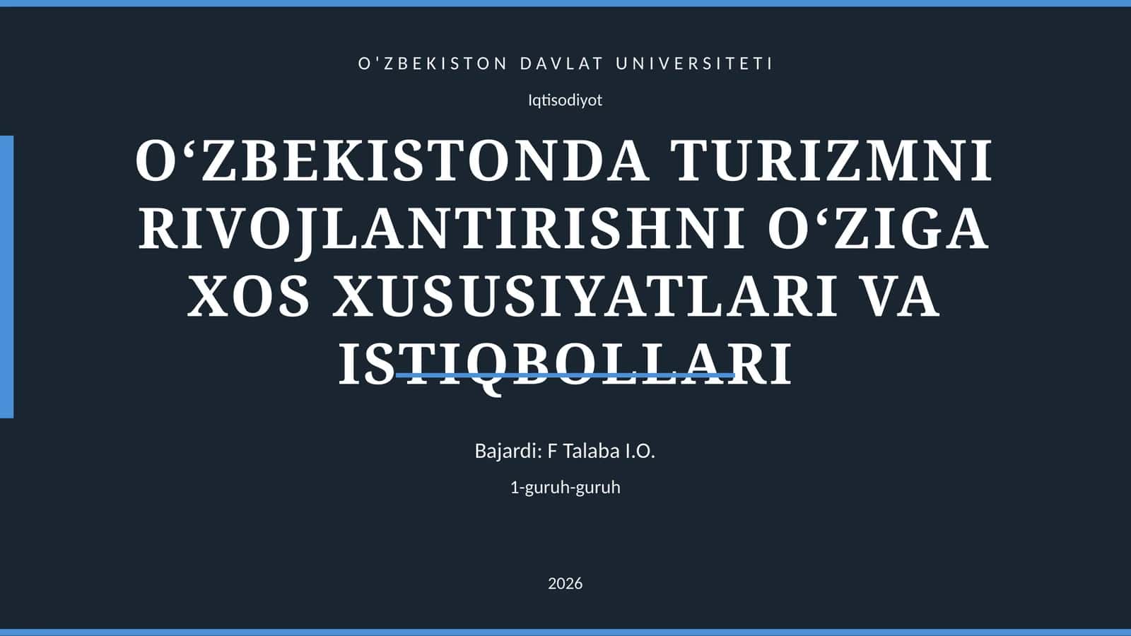 O‘ZBEKISTONDA TURIZMNI RIVOJLANTIRISHNI O‘ZIGA XOS XUSUSIYATLARI VA ISTIQBOLLARI 1