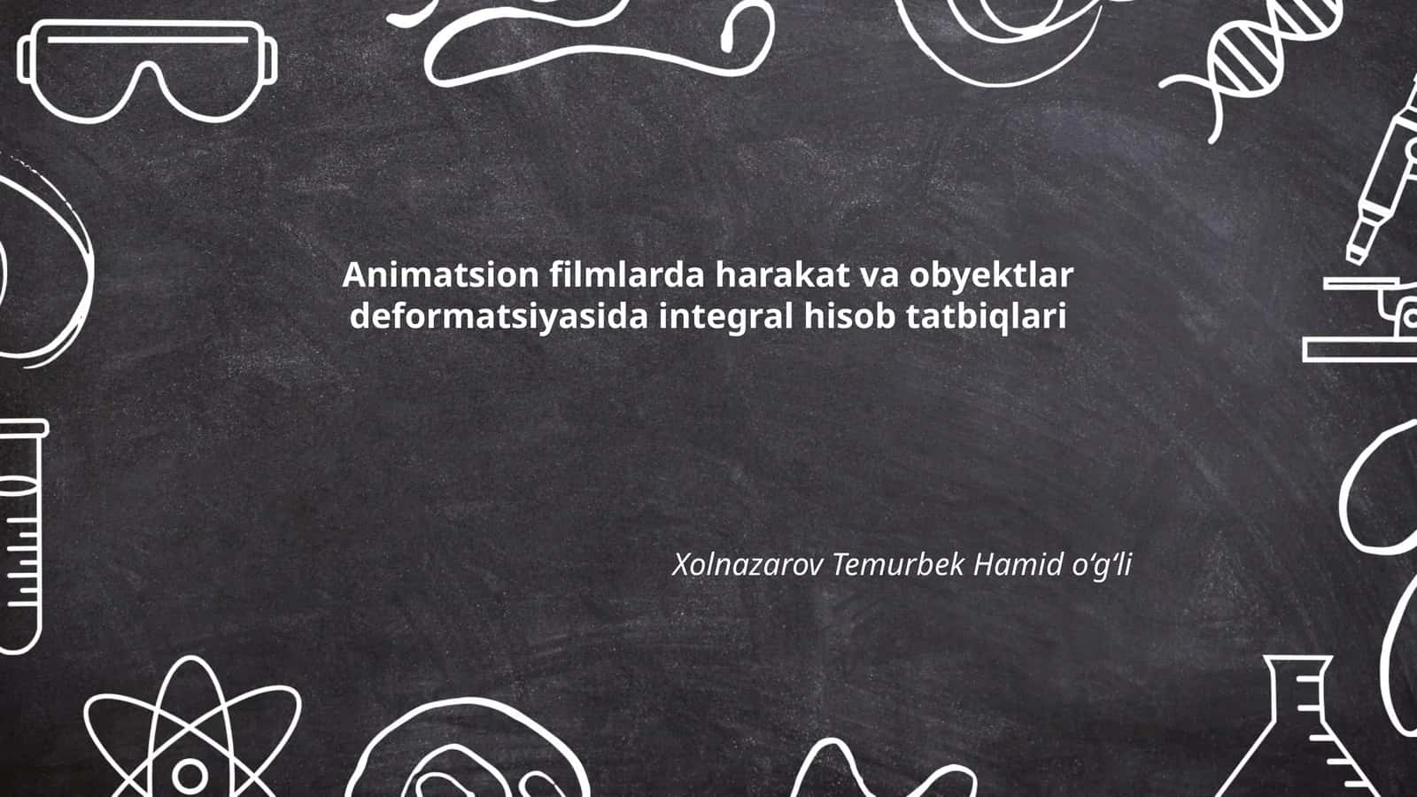 Animatsion filmlarda harakat va obyektlar deformatsiyasida integral hisob tatbiqlari 1