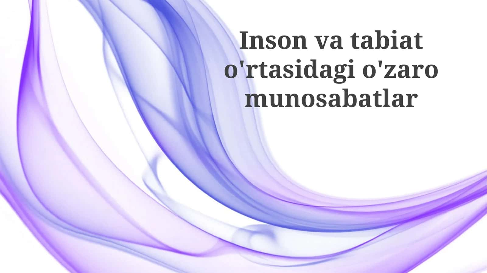 Inson va tabiat o'rtasidagi o'zaromunosabatlar 1