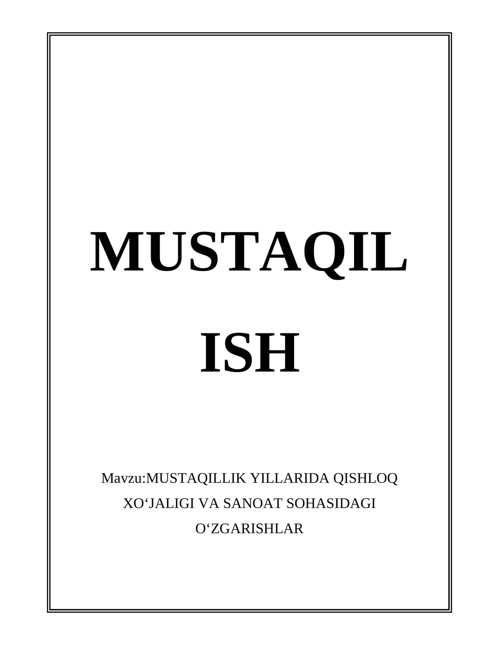 MUSTAQILLIK YILLARIDA QISHLOQ XO‘JALIGI VA SANOAT SOHASIDAGI O‘ZGARISHLAR 1