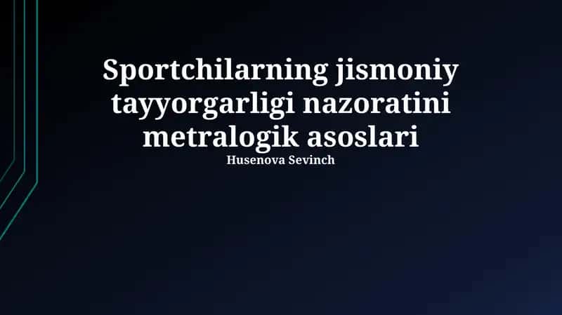 Sportchilarning jismoniy tayyorgarligi nazoratini metralogik asoslari 1