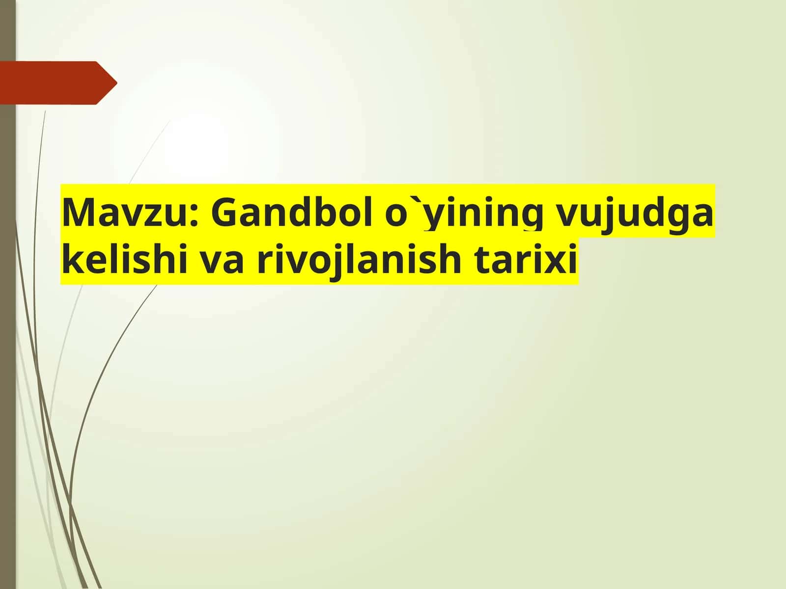 Gandbol  o`yinining vujudga kelishi va rivojlanishi 1
