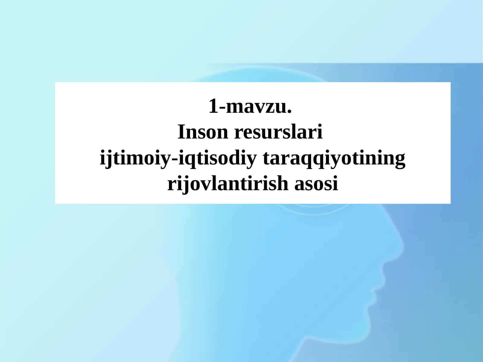 Inson resurslari ijtimoiy-iqtisodiy taraqqiyotining rijovlantirish asosi 1