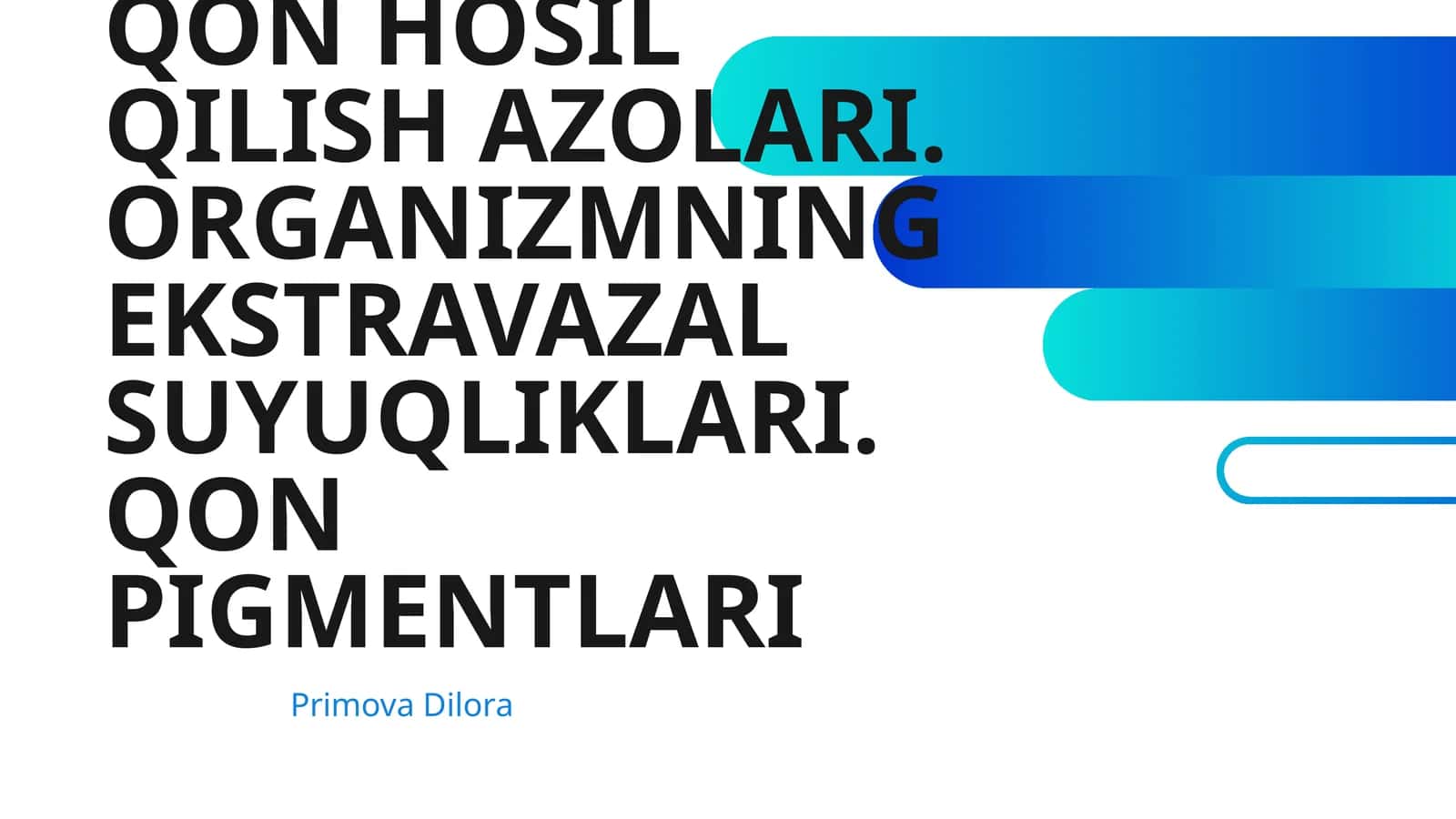 QON HOSIL QILISH AZOLARI. ORGANIZMNING EKSTRAVAZAL SUYUQLIKLARI. QON PIGMENTLARI 1