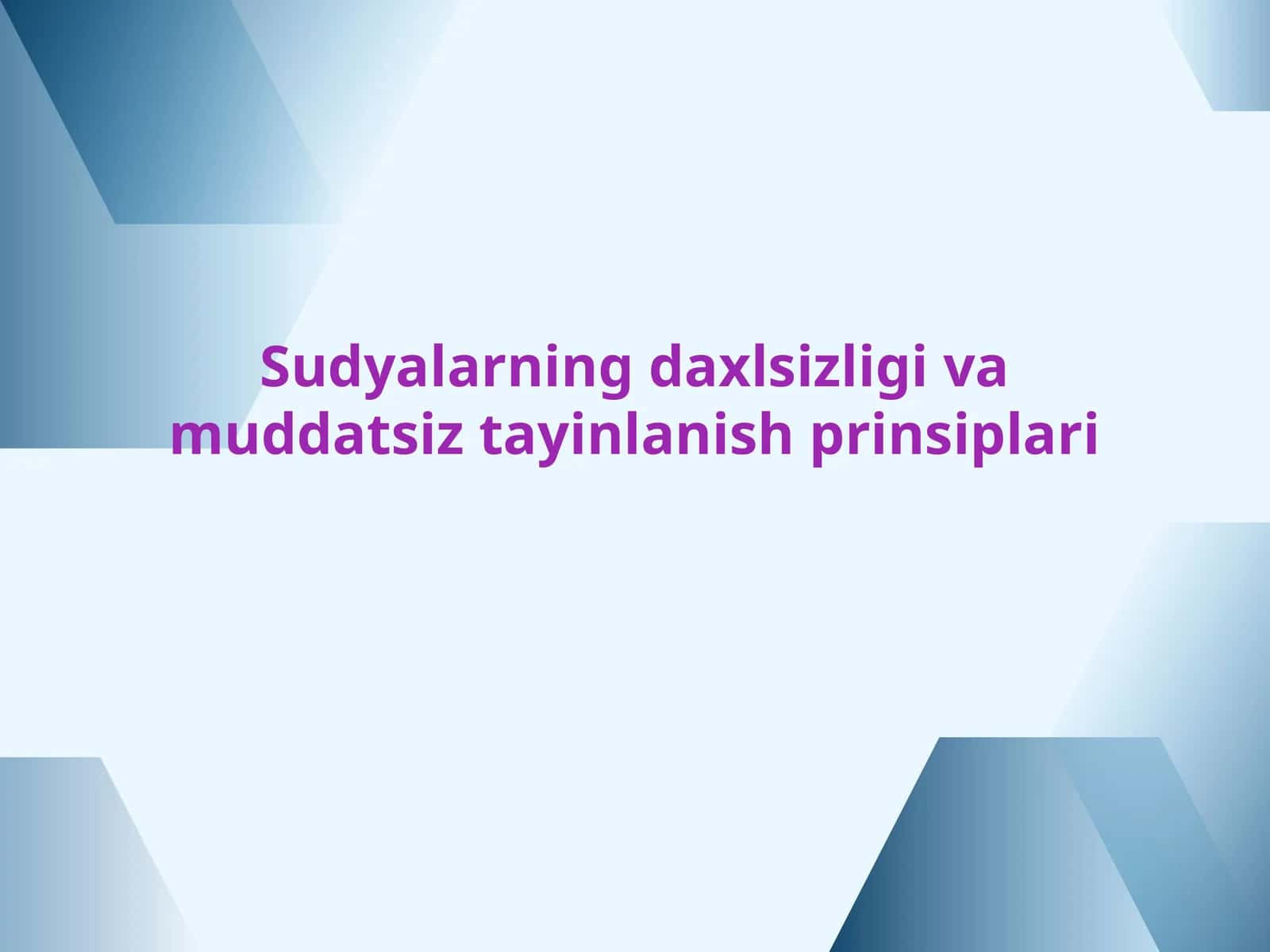 Sudyalarning daxlsizligi va muddatsiz tayinlanish prinsiplari 1