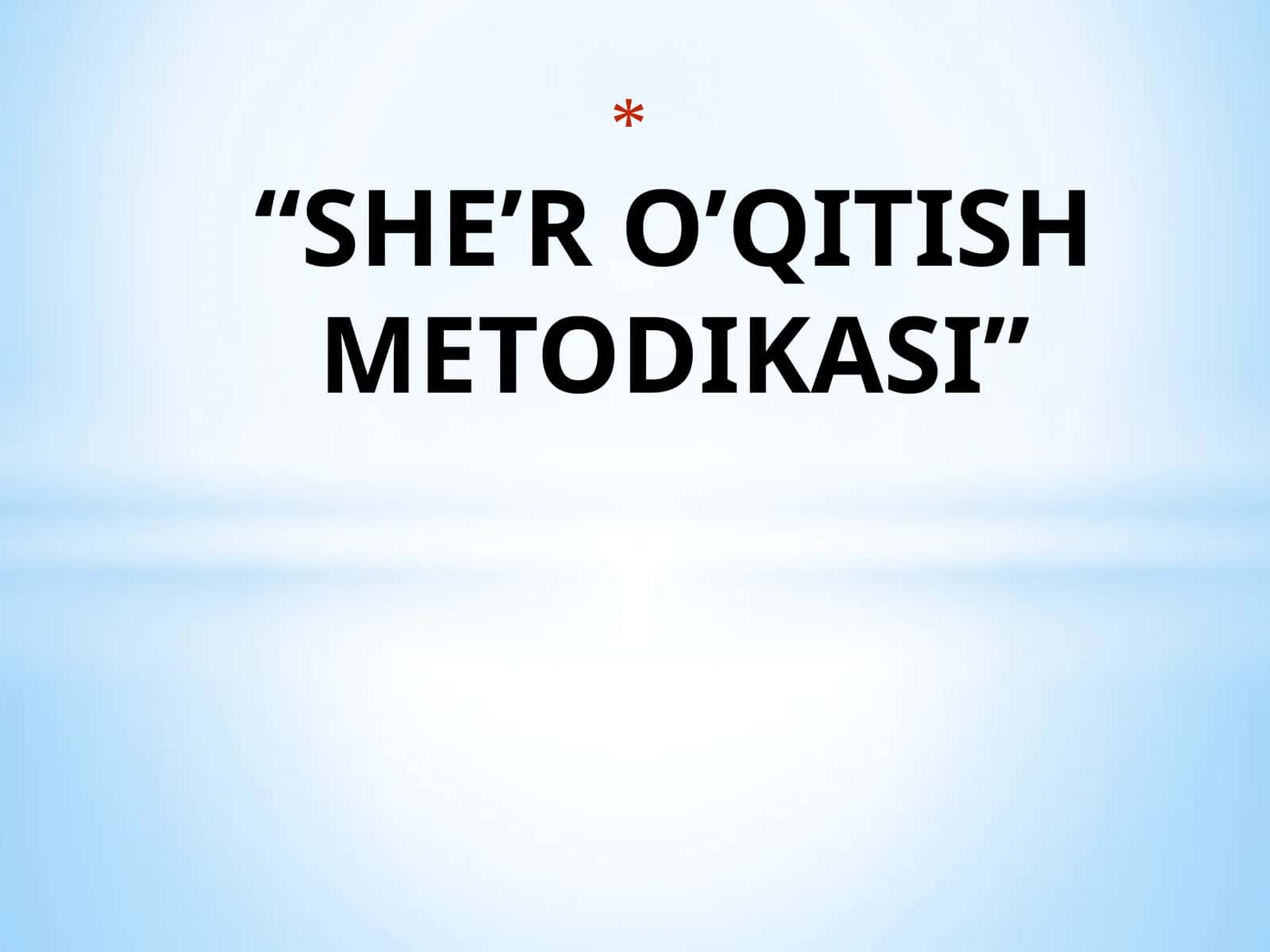 SHE’R O’QITISH METODIKASI 1