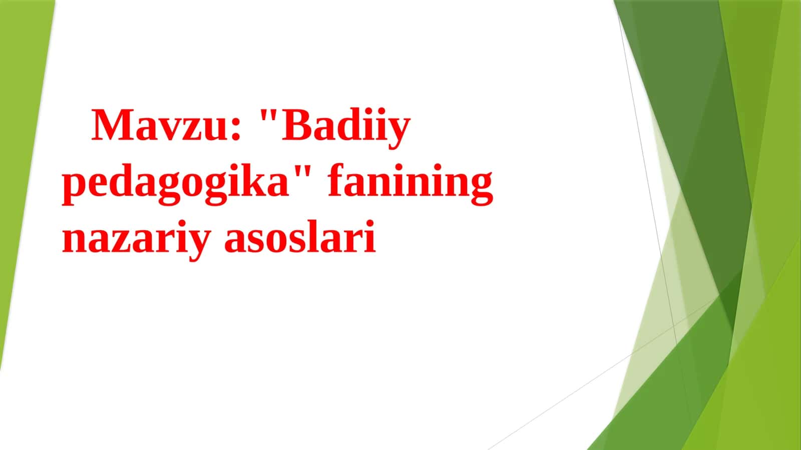 Badiiy pedagogika fanining nazariy asoslari 1