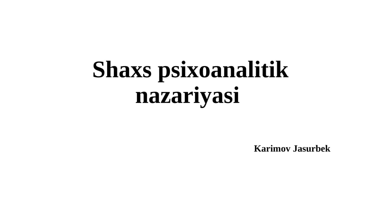 Shaxs psixoanalitik nazariyasi 1