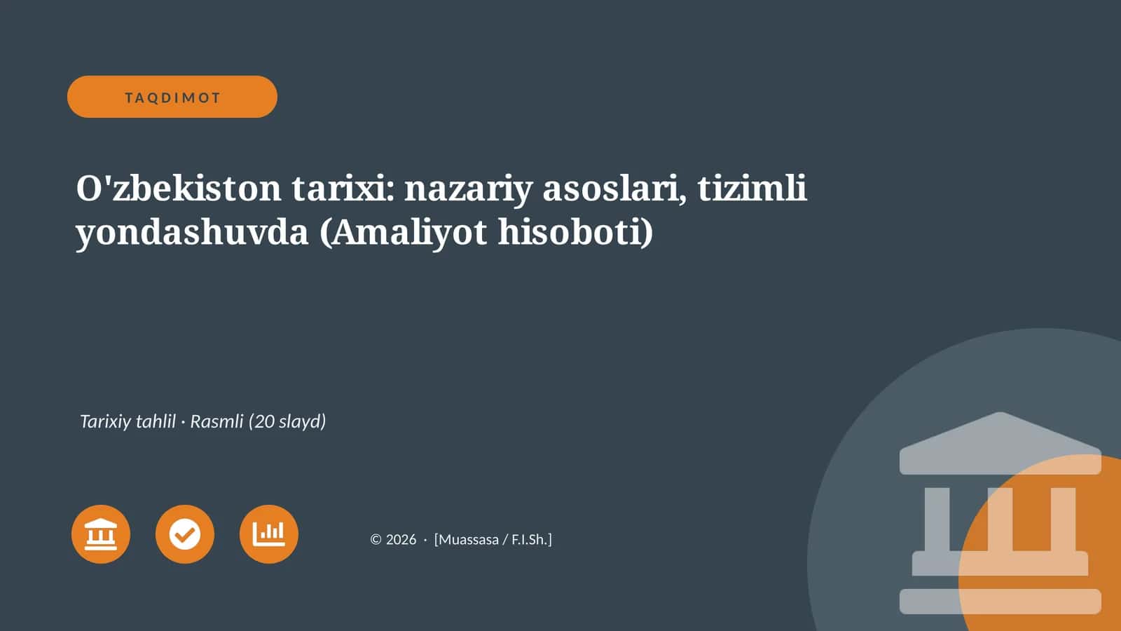 O'zbekiston tarixi: nazariy asoslari, tizimli yondashuvda (Amaliyot hisoboti) 1