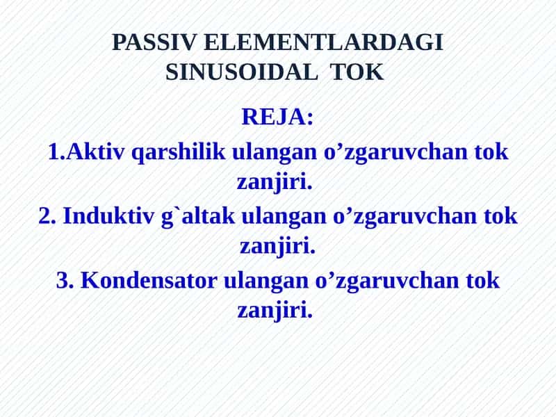 PASSIV ELEMENTLARDAGI SINUSOIDAL TOK 1
