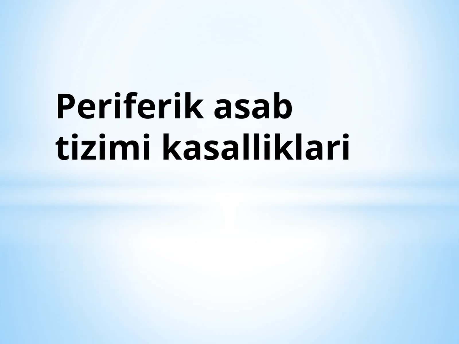 Periferik asab kasalliklari 1