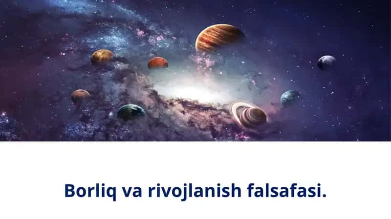 Borliq va rivojlanish falsafasi. 1
