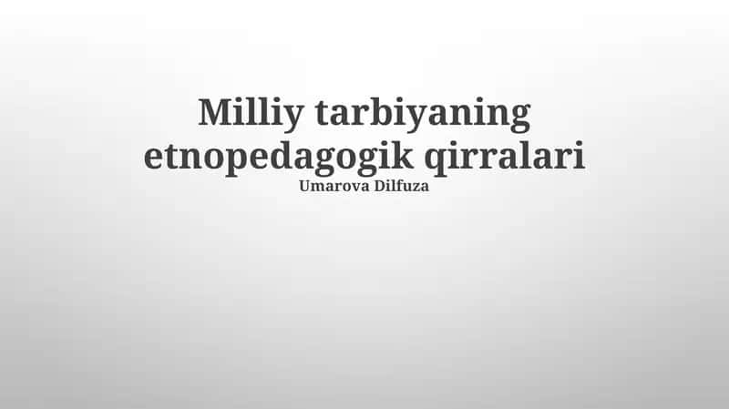 Milliy tarbiyaning etnopedagogik qirralari 1