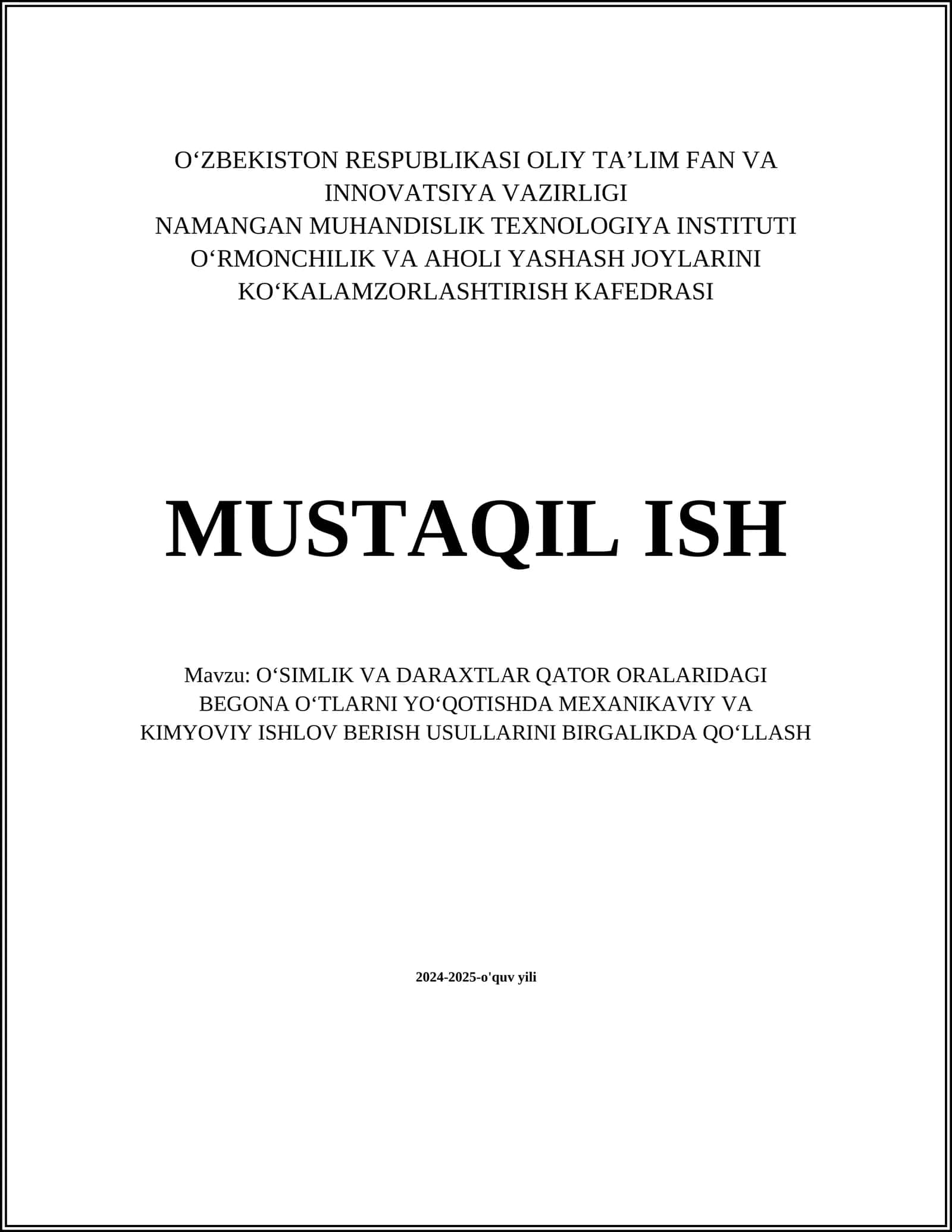 OʻSIMLIK VA DARAXTLAR QATOR ORALARIDAGI BEGONA OʻTLARNI YOʻQOTISHDA MEXANIKAVIY VA KIMYOVIY ISHLOV BERISH USULLARINI BIRGALIKDA QOʻLLASH 1