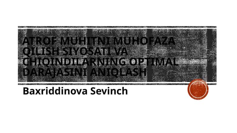 Atrof-muhitni muhofaza qilish siyosati va chiqindilarning optimal darajasini aniqlash 1