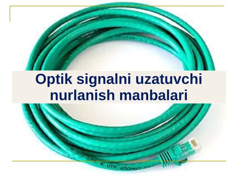 Optik signalni uzatuvchi nurlanish manbalari 1