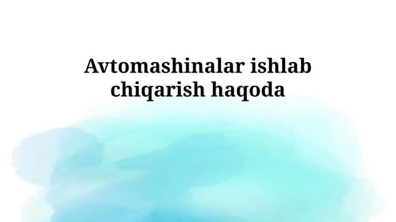 Avtomobil ishlab chiqarish 1