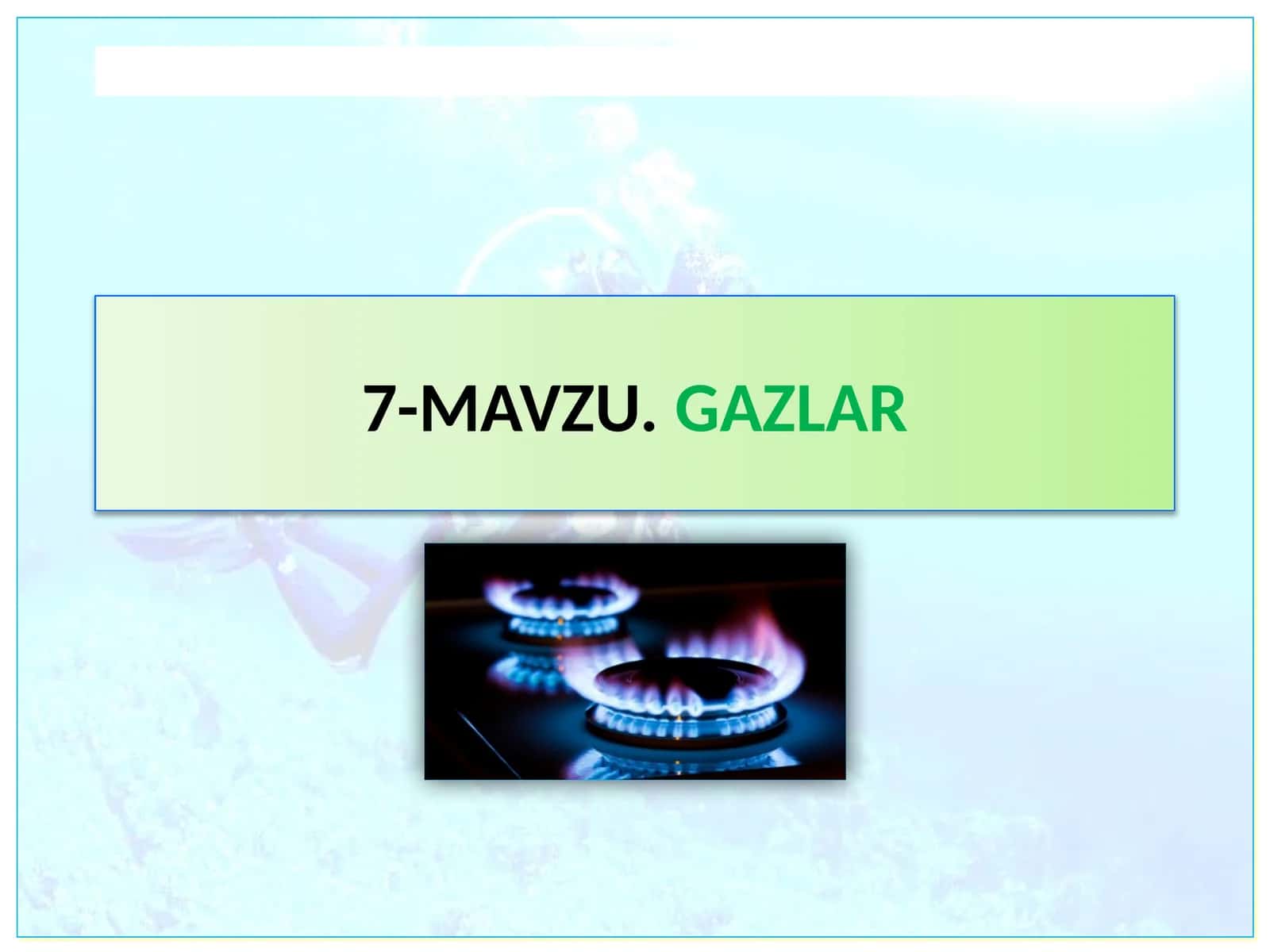 MAVZU.GAZLAR 1