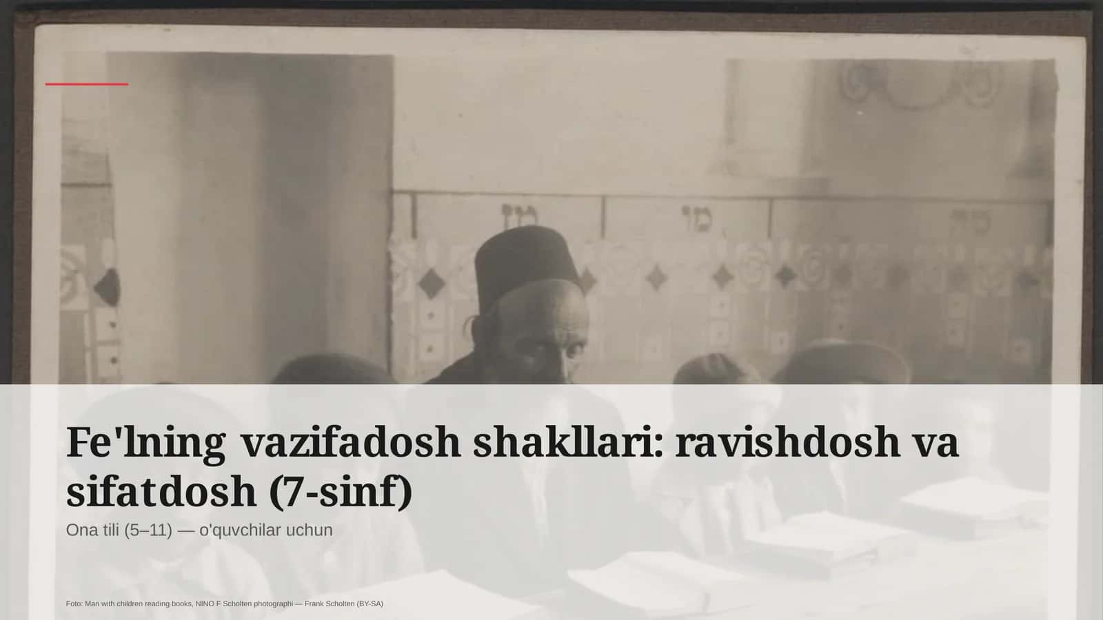 Fe'lning vazifadosh shakllari: ravishdosh va sifatdosh (7-sinf) 1