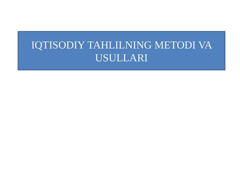 IQTISODIYTAHLILNING METODI VA USULLARI 1