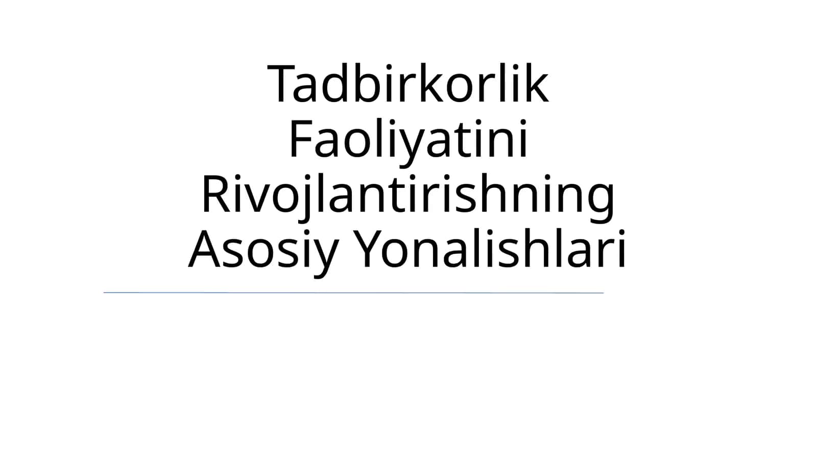 Tadbirkorlik Faoliyatini Rivojlantirishning Asosiy Yonalishlari 1