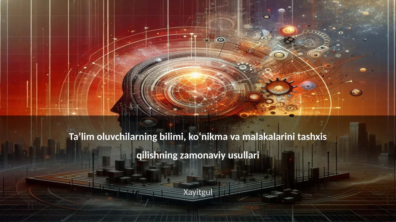Ta’lim oluvchilarning bilimi, koʻnikma va malakalarini tashxis qilishning zamonaviy usullari 1