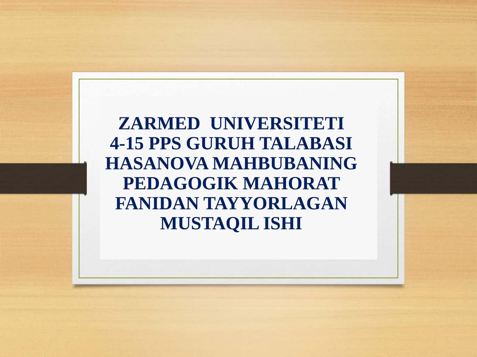 PEDAGOGIK MAHORAT FANIDAN TAYYORLAGAN MUSTAQIL ISHI 1