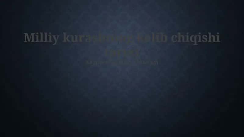 Milliy kurashning kelib chiqishi tarixi 1