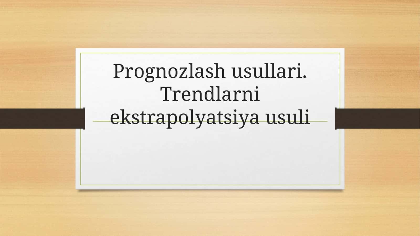 Trendlarni ekstrapolyatsiya usuli 1