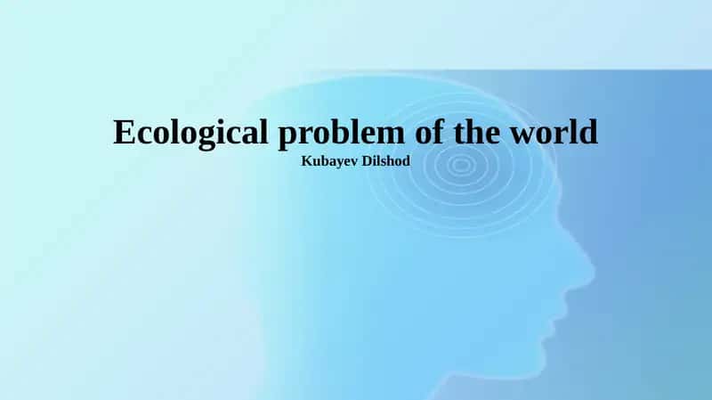 Ecological problem of the world 1