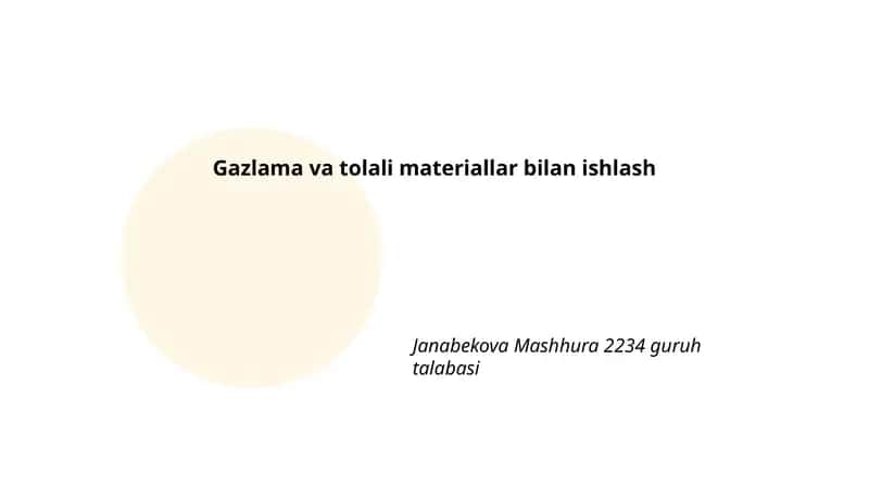 Gazlama va tolali materiallar bilan ishlash 1