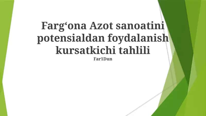 Fargʻona Azot sanoatini potensialdan foydalanish kursatkichi tahlili 1