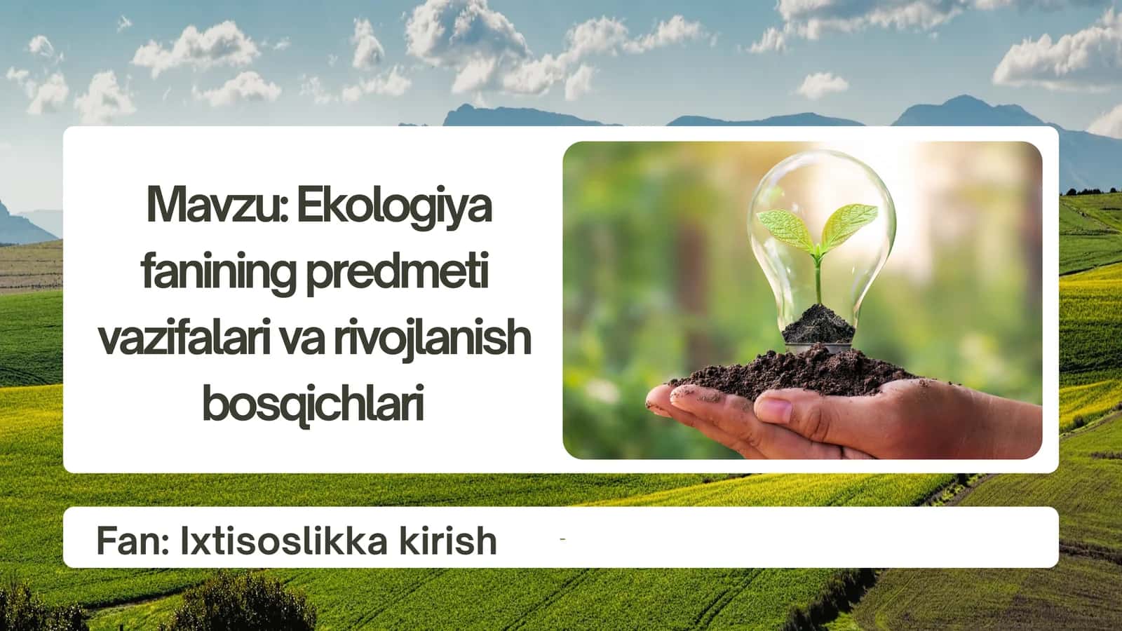 Ekologiya fanining predmeti vazifalari va rivojlanish bosqichlari 1