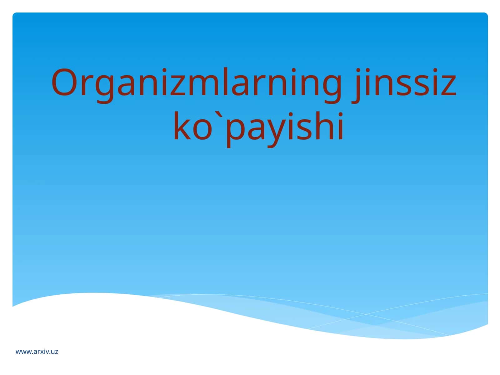 Organizmlarning jinssiz ko`payishi 1