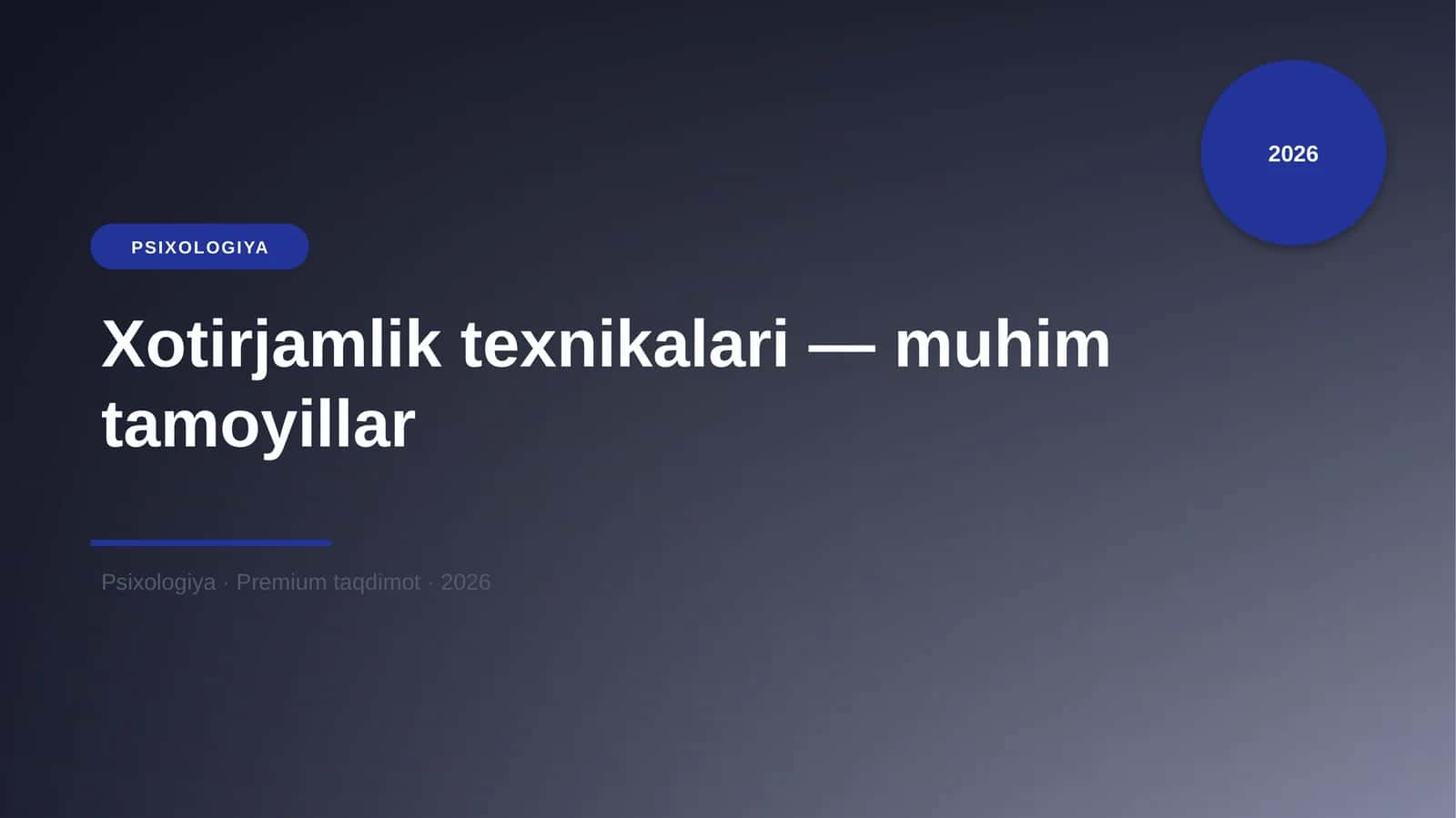 Xotirjamlik texnikalari — muhim tamoyillar 1