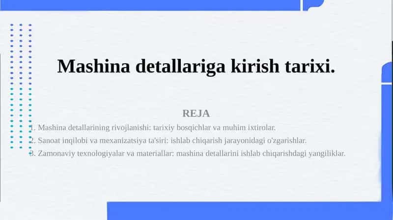 Mashina detallariga kirish tarixi. 1