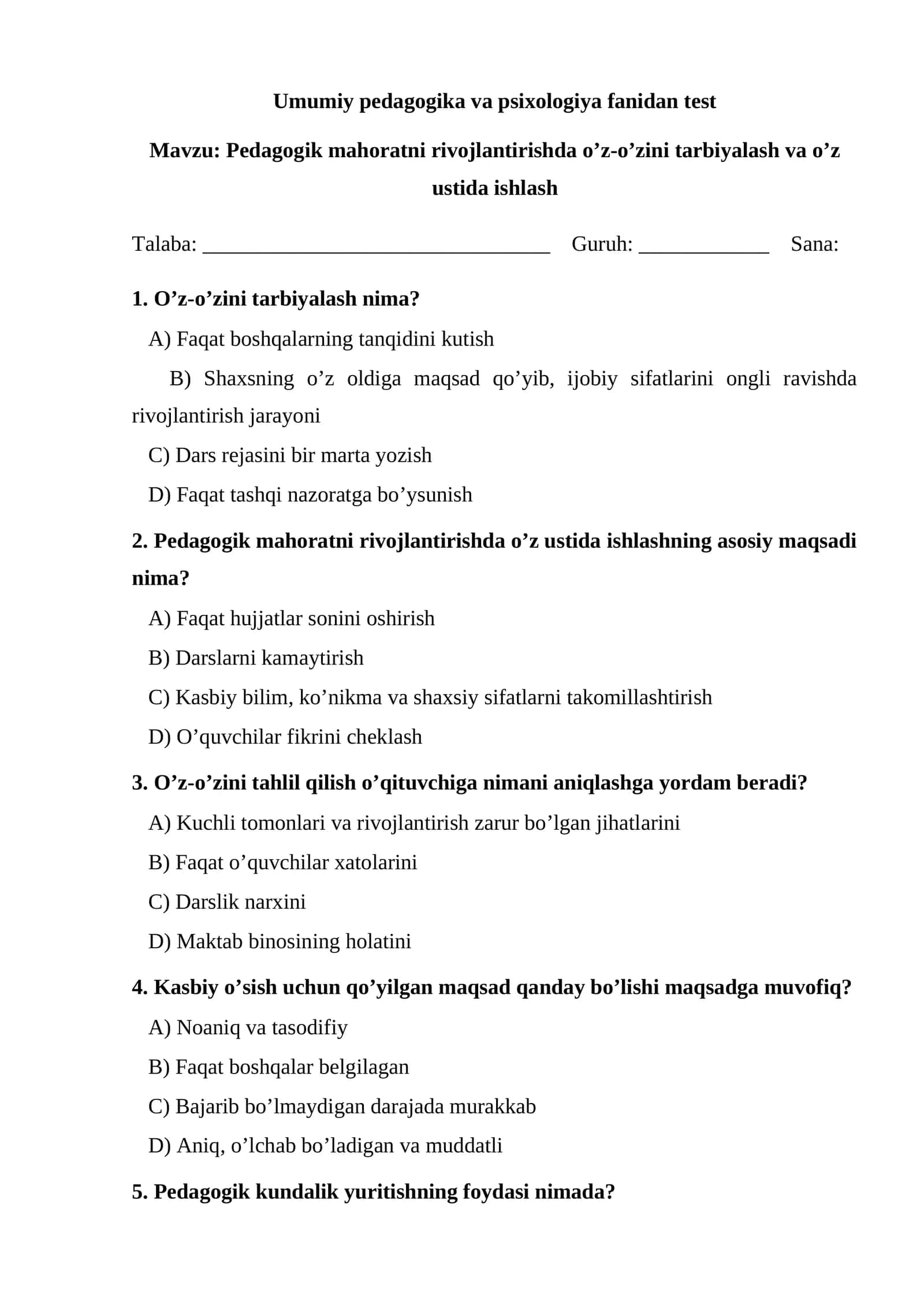 Pedagogik mahoratni rivojlantirishda o’z-o’zini tarbiyalash va o’z ustida ishlash TEST. 1