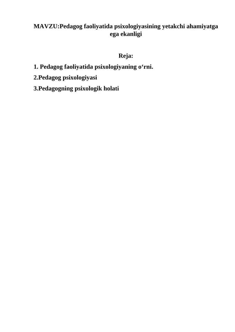 Pedagog faoliyatida psixologiyasining yetakchi ahamiyatga ega ekanligi 1