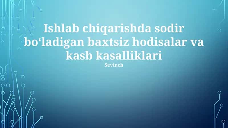 Sanoat hodisalari va kasbiy kasalliklar 1