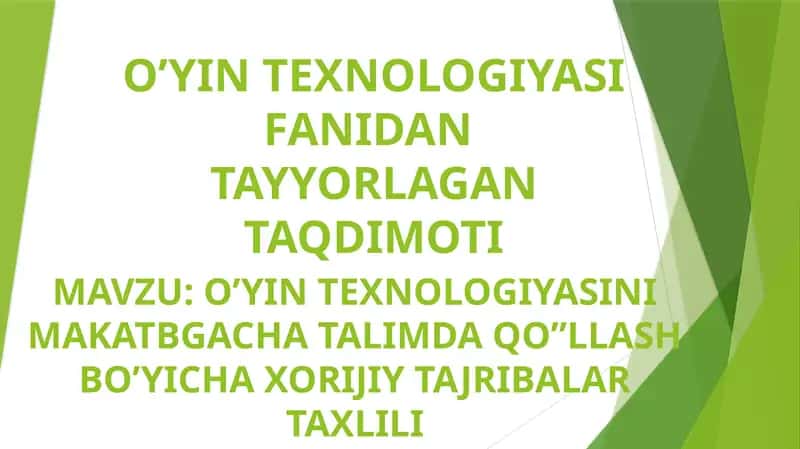 O’YIN TEXNOLOGIYASI FANIDAN TAYYORLANGAN  TAQDIMOT 1