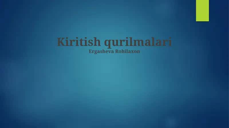 Kiritish qurilmalari 1